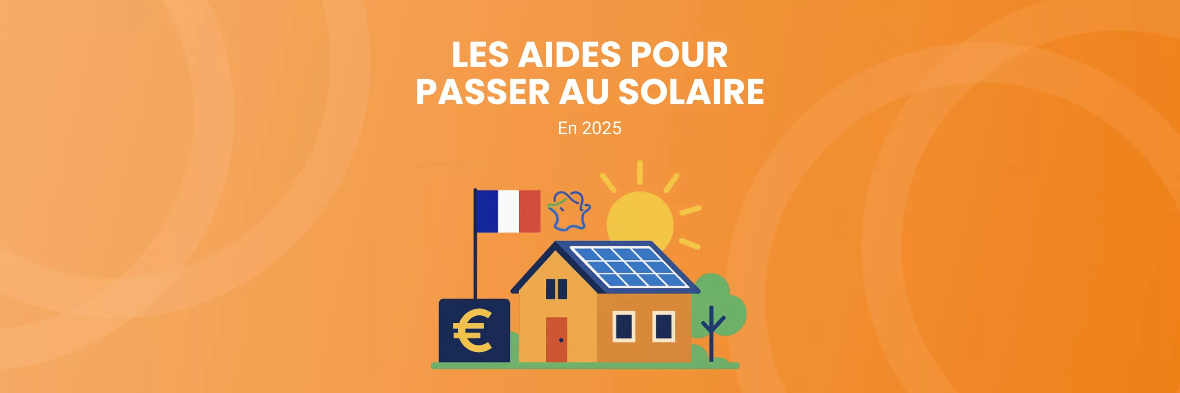 Quelles sont les aides pour installer des panneaux solaires en 2025 ?
