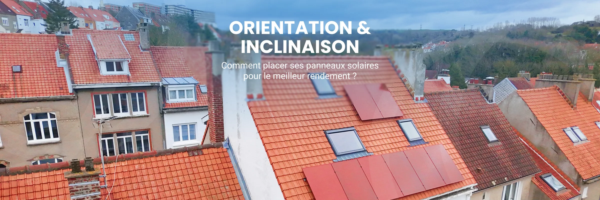 Orientation & inclinaison panneaux solaires