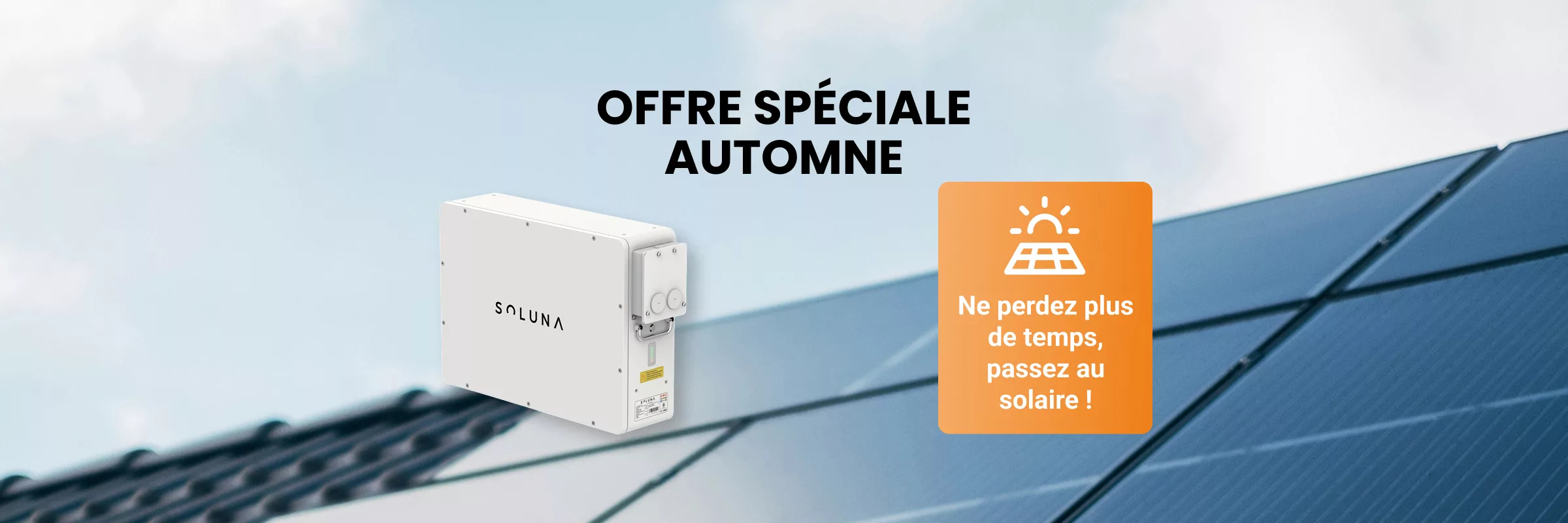 Offre d’automne Sunwatt : 2 panneaux solaires offerts et jusqu’à 50 % sur une batterie de stockage